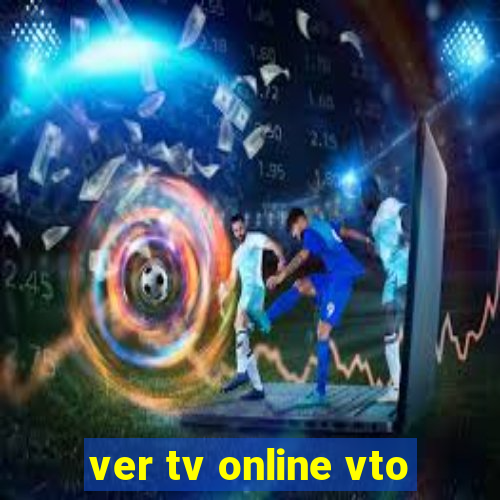 ver tv online vto